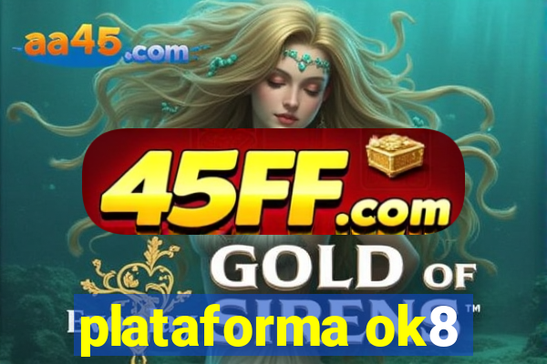 plataforma ok8